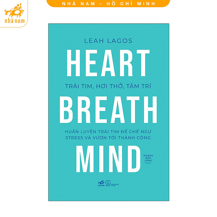 Mua tại Newshop: Trái tim, hơi thở, tâm trí: Huấn luyện trái tim để chế ngự stress và vươn tới thành công