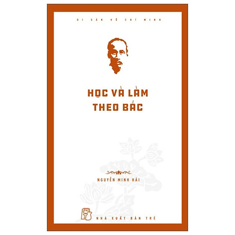 Mua tại Newshop: Di Sản Hồ Chí Minh Học Và Làm Theo Bác