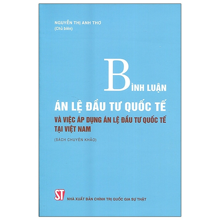 Bình Luận Án Lệ Đầu Tư Quốc Tế Và Việc Áp Dụng Án Lệ Đầu Tư Quốc Tế Tại Việt Nam