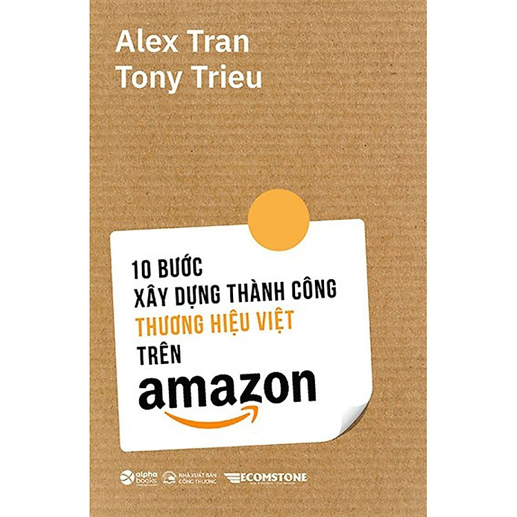 10 Bước Xây Dựng Thành Công Thương Hiệu Việt Trên Amazon