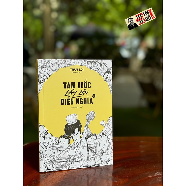 TAM QUỐC LẦY LỘI DIỄN NGHĨA – TẬP 2