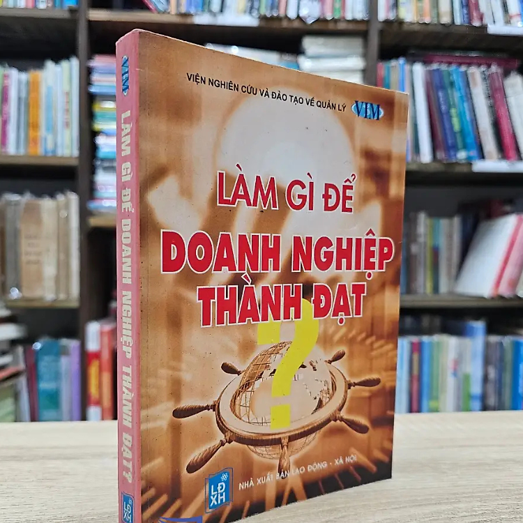 Làm Gì Để Doanh Nghiệp Thành Đạt