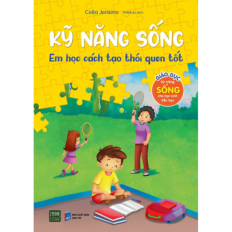 Kỹ Năng Sống – Em Học Cách Tạo Thói Quen Tốt