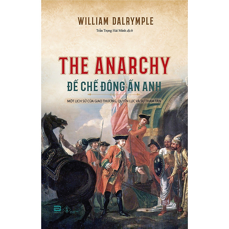 Đế chế Đông Ấn Anh – William Dalrymple