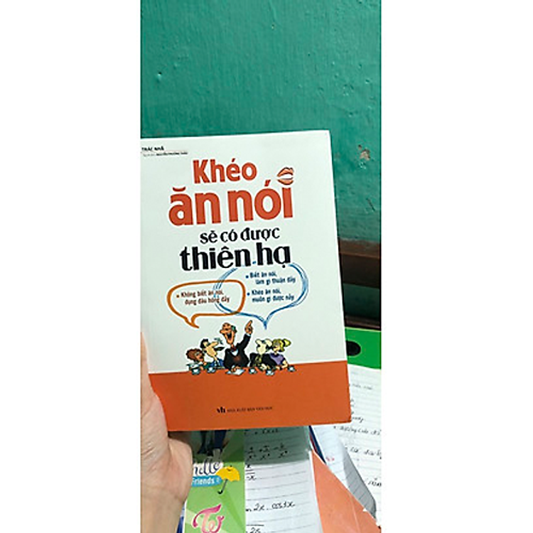 Khéo Ăn Nói Sẽ Có Được Thiên Hạ (Tái Bản) - Ảnh 5