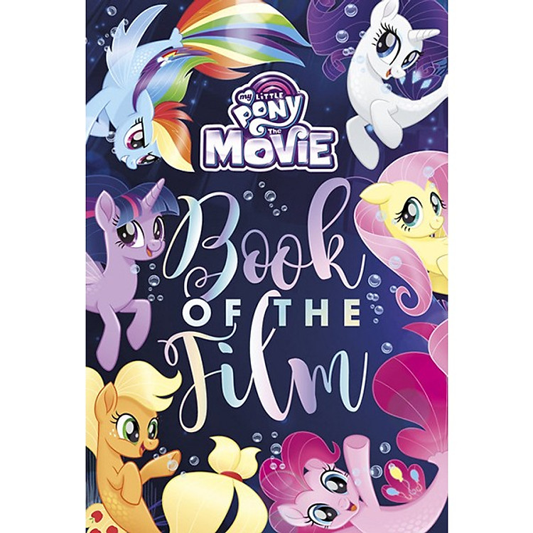 Sách My Little Pony The Movie Book of the Film
