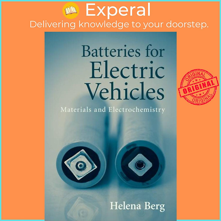 Sách - Batteries for Electric Vehicles - Materials and Electrochemistry by Helena Berg (UK edition, hardcover)