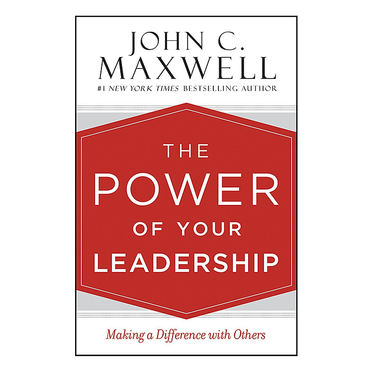 Sách The Power of Your Leadership: Making a Difference With Others