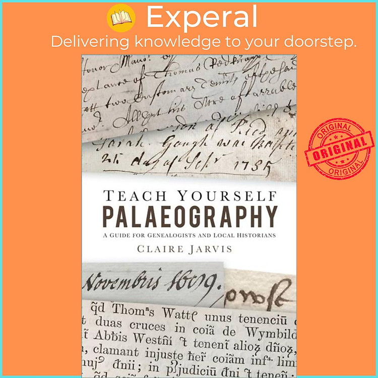 Sách - Teach Yourself Palaeography - A Guide for Genealogists and Local Histori by Claire Jarvis (UK edition, paperback)