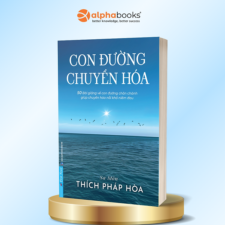 Combo/Lẻ Sách Thầy Thích Pháp Hoà; Con Đường Chuyển Hoá + Chia Sẻ Từ Trái Tim
