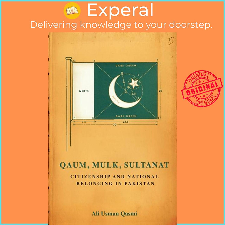 Sách - Qaum, Mulk, Sultanat - ship and National Belonging in Pakistan by Ali Usman Qasmi (UK edition, paperback)
