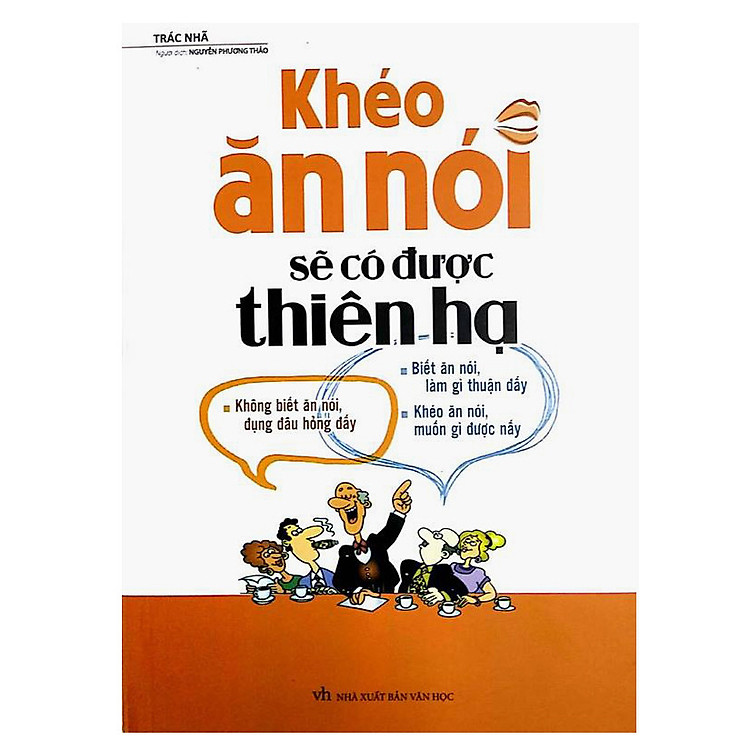 Khéo Ăn Nói Sẽ Có Được Thiên Hạ