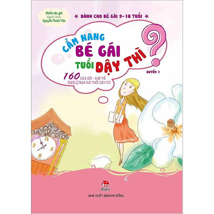 Cẩm Nang Bé Gái Tuổi Dậy Thì – Quyển 1: 160 Câu Hỏi – Đáp Về Sinh Lí Bạn Gái Tuổi Dậy Thì