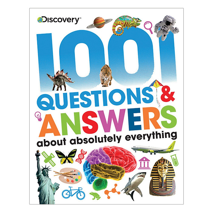 Sách Discovery Kids: 1001 Questions & Answers About Absolutely Everything