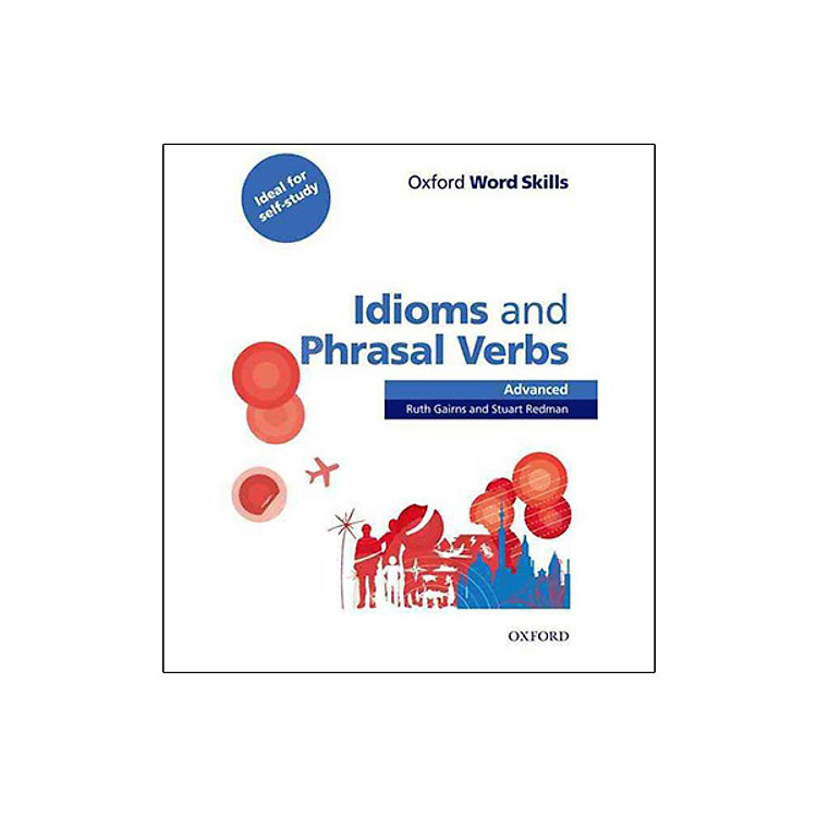 Oxford Word Skills Advanced Idioms and Phrasal Verbs