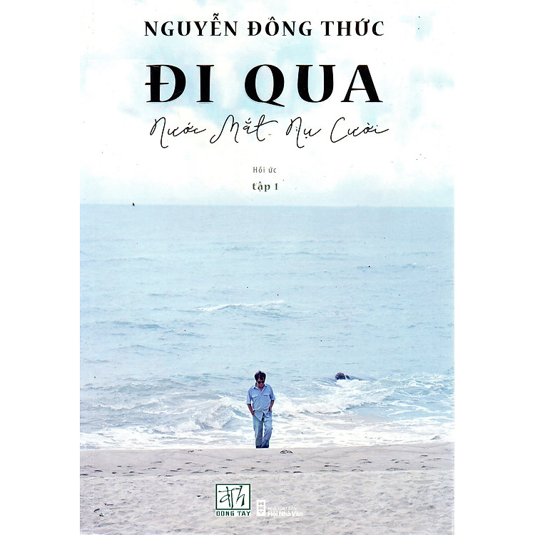 Đi Qua Nước Mắt Nụ Cười – Nguyễn Đông Thức