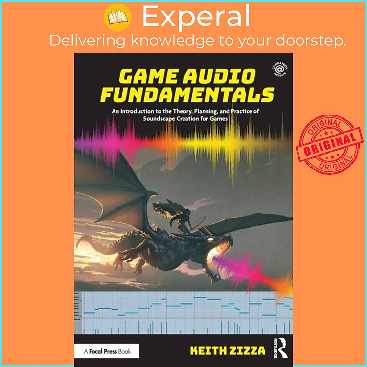 Sách - Game Audio Fundamentals - An Introduction to the Theory, Planning, and Pra by Keith Zizza (UK edition, paperback)