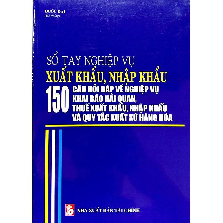 Sổ Tay Nghiệp Vụ Xuất Khẩu, Nhập Khẩu - Ảnh 3