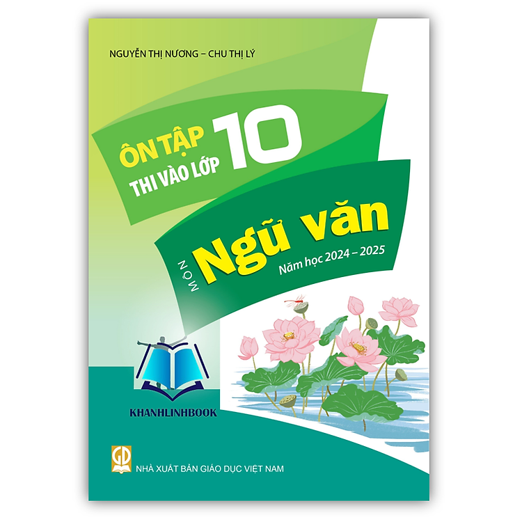 Ôn Tập Thi Vào Lớp 10 Môn Ngữ Văn Năm Học 2024 – 2025