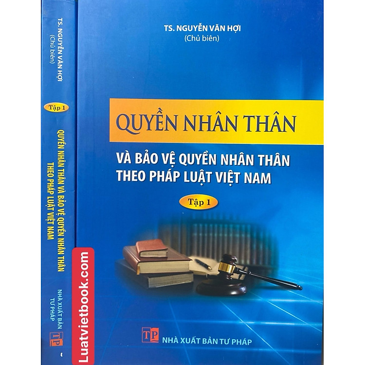 Quyền nhân thân và bảo vệ quyền nhân thân theo pháp luật Việt Nam – Tập 1