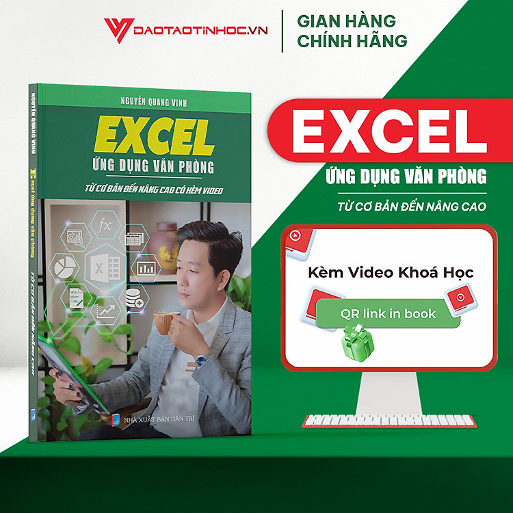 Sách Excel Ứng Dụng Văn Phòng ĐÀO TẠO TIN HỌC Từ Cơ Bản Đến Nâng Cao Có Kèm Video Khóa Học