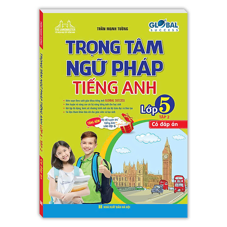 Global Success – Trọng Tâm Ngữ Pháp Tiếng Anh Lớp 5 – Tập 2 (Có Đáp Án)