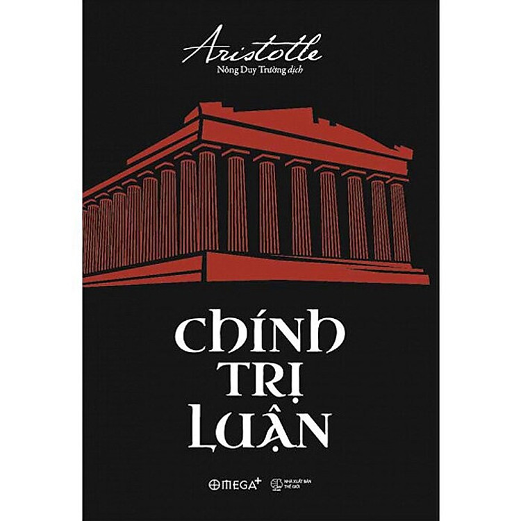 CHÍNH TRỊ LUẬN – Aristotle (Tái bản 2023)