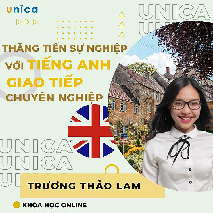 Khóa học NGOẠI NGỮ- Thăng tiến sự nghiệp với Tiếng Anh giao tiếp chuyên nghiệp -[UNICA.VN