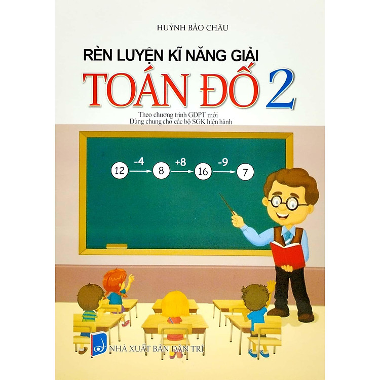 Rèn Luyện Kỹ Năng Giải Toán Đố 2 (Biên Soạn Theo Chương Trình GDPT Mới) - Ảnh 3