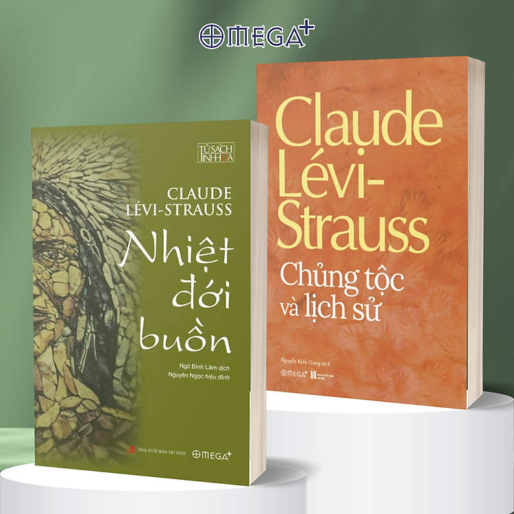 Combo Nhiệt Đới Buồn + Chủng Tộc Và Lịch Sử - Claude Lévi-Strauss - Omega Plus
