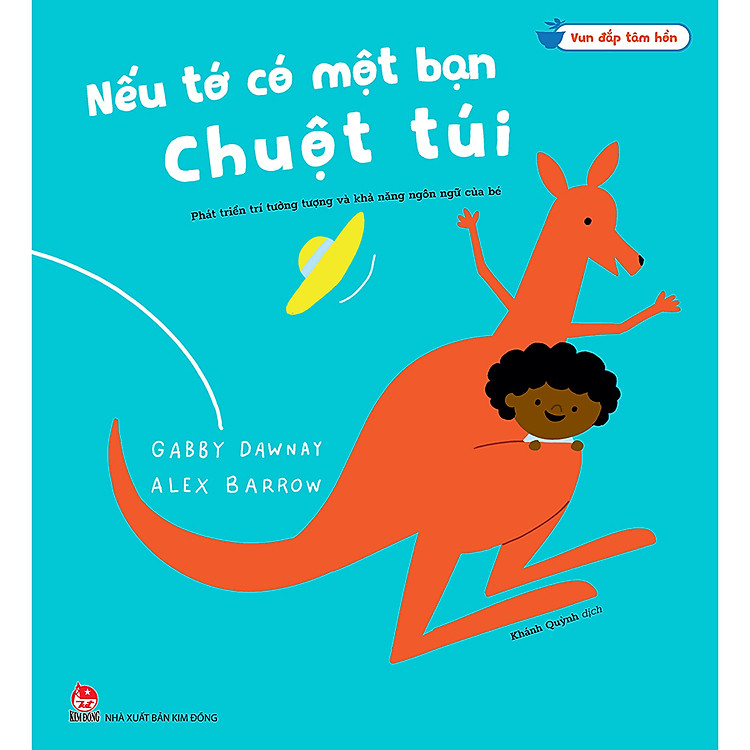 Sách Vun Đắp Tâm Hồn - Nếu Tớ Có Một Bạn Chuột Túi: Phát Triển Trí Tưởng Tượng Và Khả Năng Ngôn Ngữ Của Bé