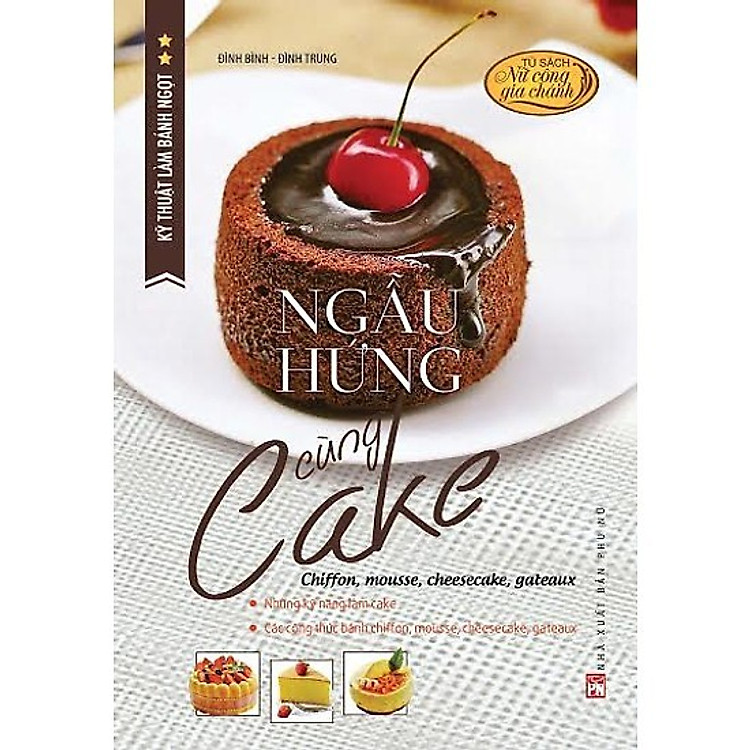 Kỹ Thuật Làm Bánh Ngọt – Ngẫu Hứng Cùng Cake