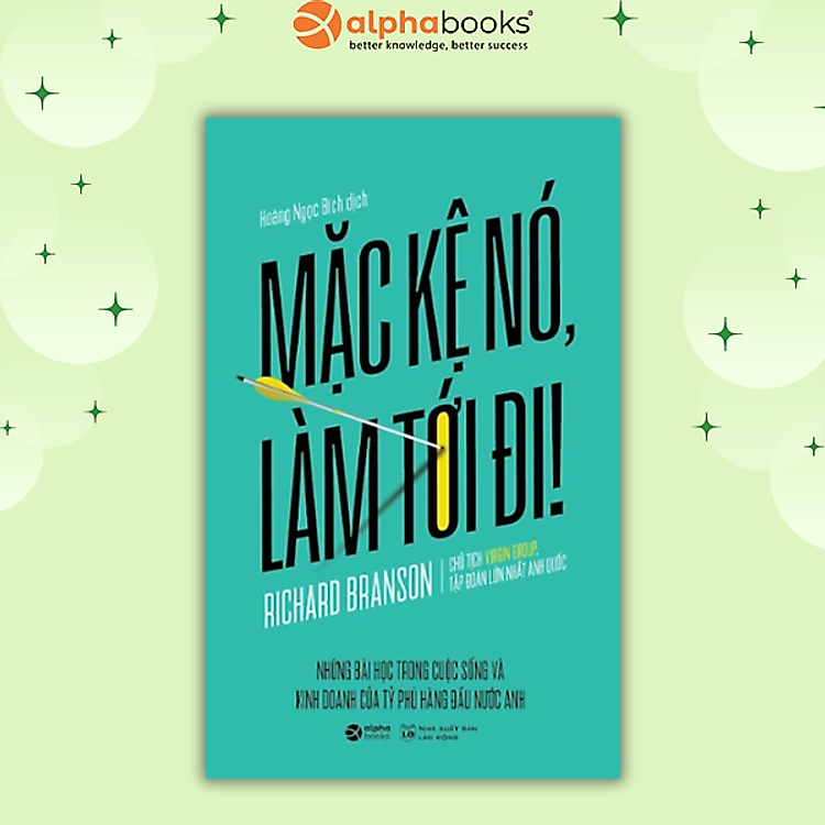 Mặc Kệ Nó, Làm Tới Đi! (Tái Bản 2018)