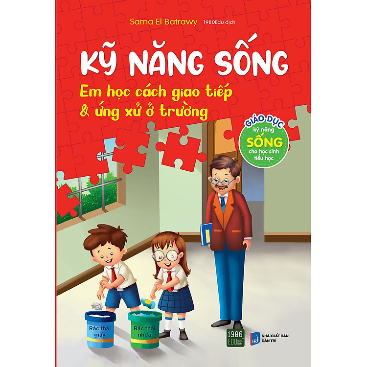 Kỹ Năng Sống – Em Học Cách Giao Tiếp & Ứng Xử Ở Trường