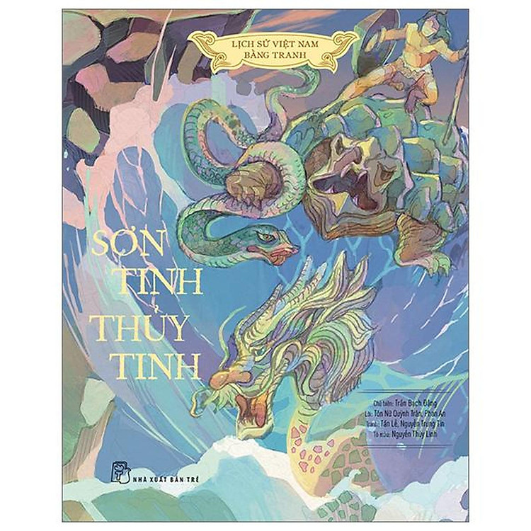 Lịch Sử Việt Nam Bằng Tranh: Sơn Tinh – Thủy Tinh