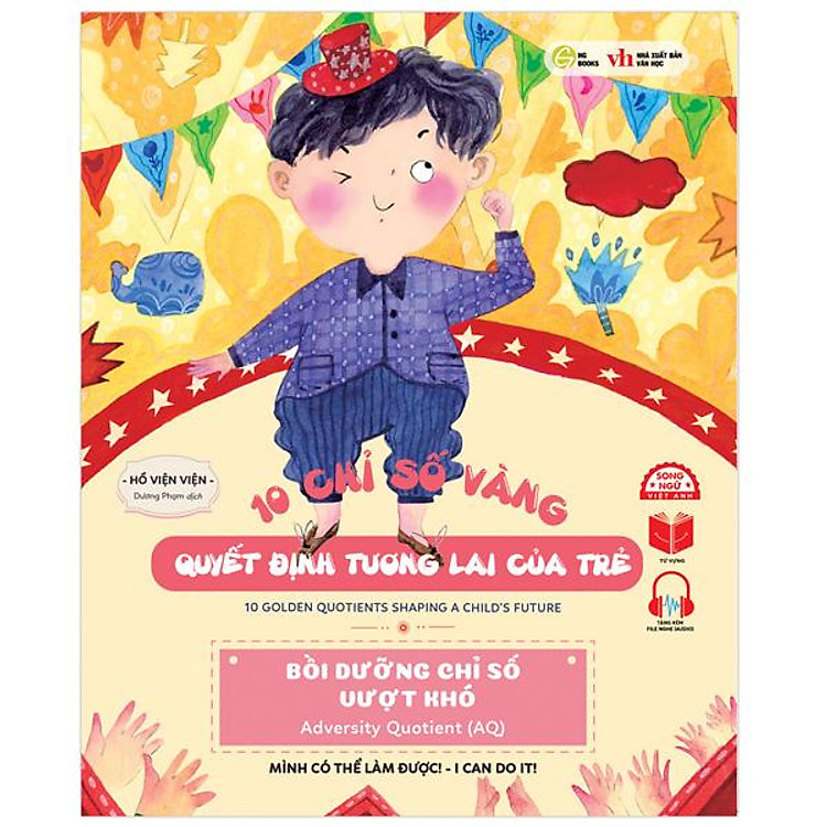 10 Chỉ Số Vàng Quyết Định Tương Lai Của Trẻ - Bồi Dưỡng Chỉ Số Vượt Khó - Adversity Quotient (AQ) - Mình Có Thể Làm Được - I Can Do It! - Song Ngữ Anh-Việt - Ảnh 2