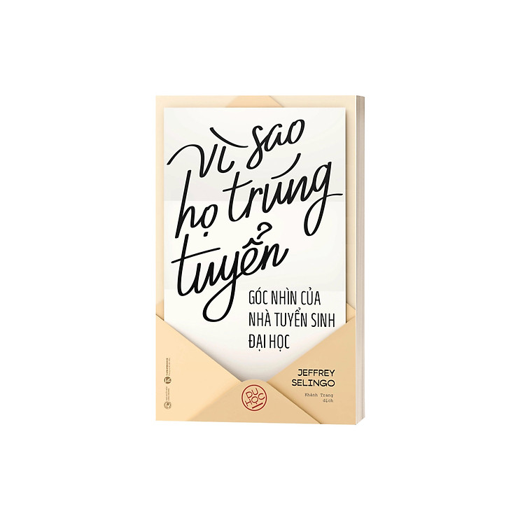 Vì Sao Họ Trúng Tuyển: Góc Nhìn Của Nhà Tuyển Sinh Đại Học - Ảnh 2