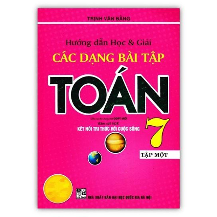 Hướng Dẫn Học & Giải Các Dạng Bài Tập Toán 7 – Tập 1 (Bám Sát SGK Kết Nối Tri Thức Với Cuộc Sống)
