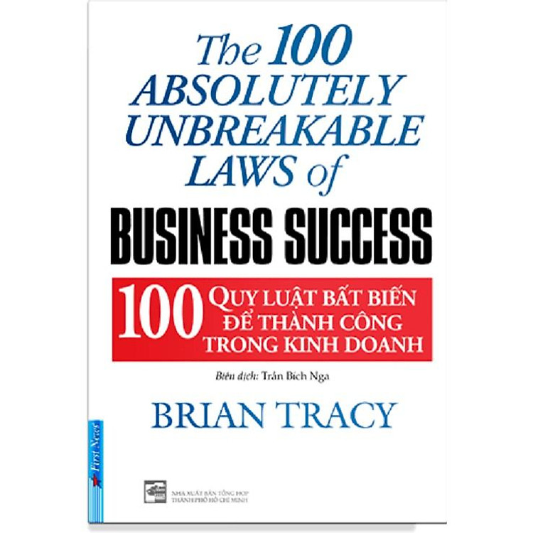 100 Quy Luật Bất Biến Để Thành Công Trong Kinh Doanh (Tái Bản) - Bản Quyền