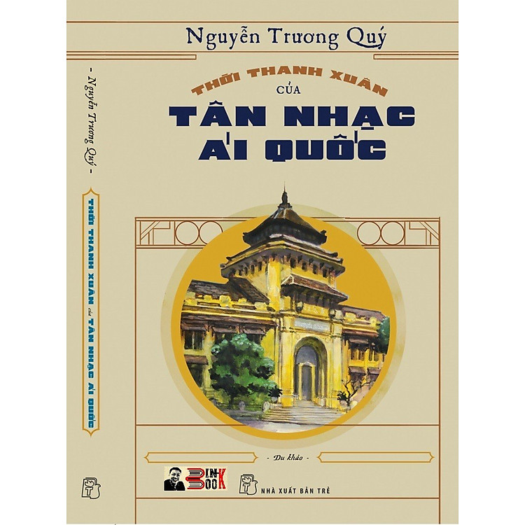 THỜI THANH XUÂN CỦA TÂN NHẠC ÁI QUỐC - Nguyễn Trương Quý - Ảnh 2