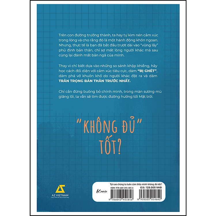 Tại Sao Chúng Ta Luôn Cảm Thấy Mình Không Đủ Tốt? - Ảnh 2
