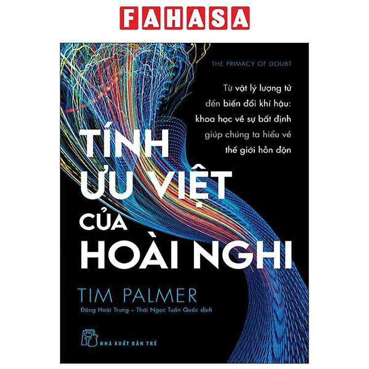 Tính Ưu Việt Của Hoài Nghi - Từ Vật Lý Lượng Tử Đến Biến Đổi Khí Hậu
