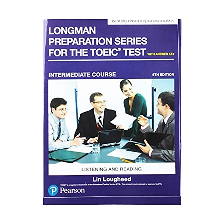 Longman Preparation Series for the TOEIC Test: Listening and Reading (6th Edition) Student Book with MP3 & Answer Key Level Intermediate