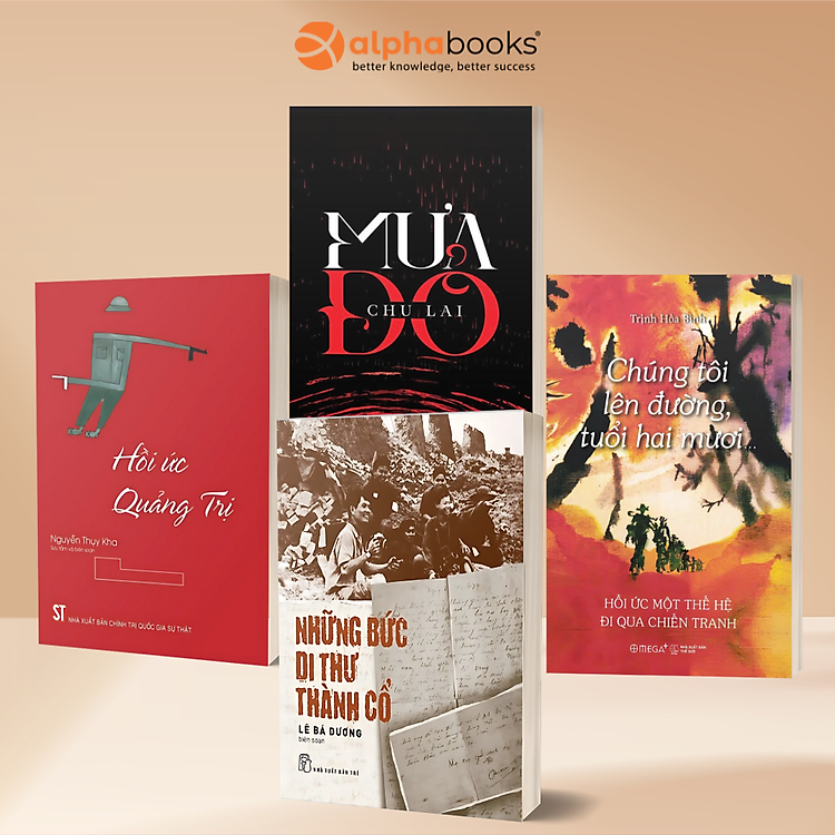 Combo Mưa Đỏ + Hồi Ức Quảng Trị + Những Bức Di Thư Thành Cổ + Chúng Tôi Lên Đường, Tuổi Hai Mươi… - Hồi Ức Một Thế Hệ Đi Qua Chiến Tranh