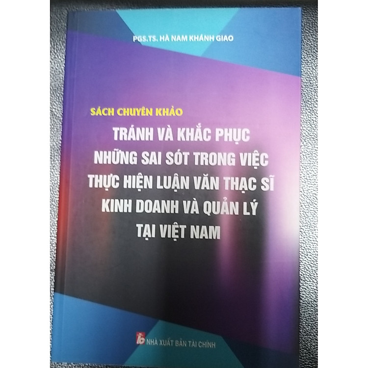 SÁCH CHUYÊN KHẢO TRÁNH VÀ KHẮC PHỤC NHỮNG SAI SÓT TRONG VIỆC THỰC HIỆN LUẬN VĂN THẠC SĨ
