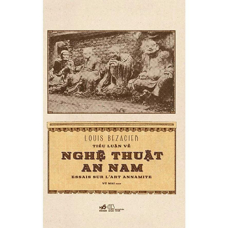 Tiểu Luận Về Nghệ Thuật An Nam (Louis Bezacier)