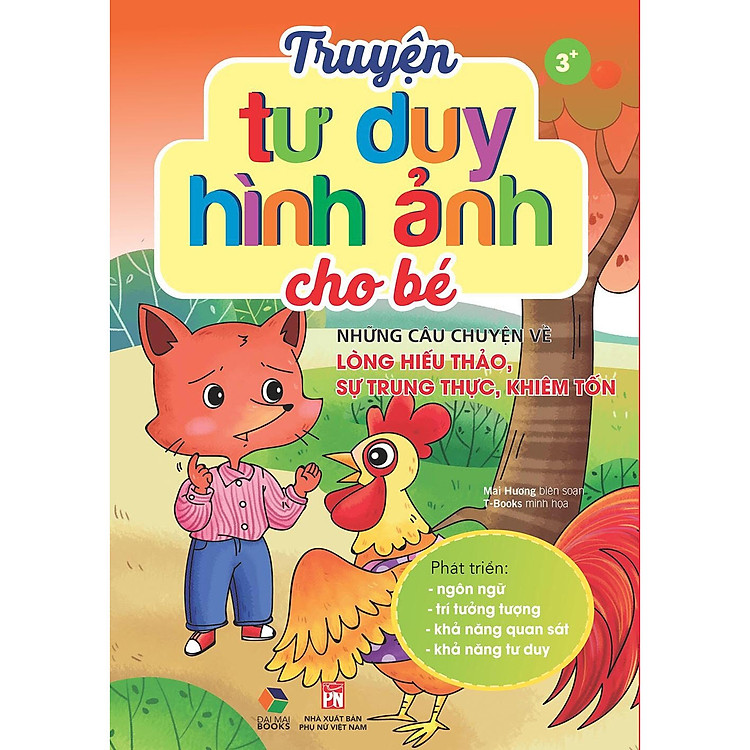 Truyện Tư Duy Hình Ảnh Cho Bé – Những Câu Chuyện Về Lòng Hiếu Thảo, Sự Trung Thực, Khiêm Tốn