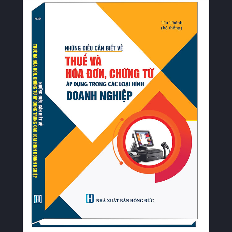 Những Điều Cần Biết Về Thuế Và Hóa Đơn, Chứng Từ Áp Dụng Trong Các Loại Hình Doanh Nghiệp