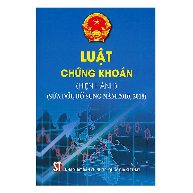 Sách Luật Chứng Khoán (Hiện Hành) (Sửa Đổi, Bổ Sung Năm 2010, 2018)