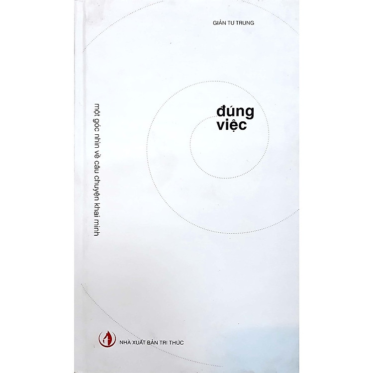 ĐÚNG VIỆC (Một Góc Nhìn Về Câu Chuyện Khai Minh)